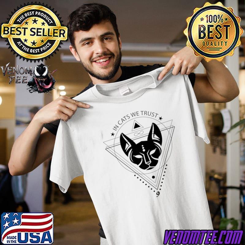 In Cats We Trust Cat Dad Geometry Cat Sphinx Mom Cat Rescue Cat Lady Gift T-Shirt