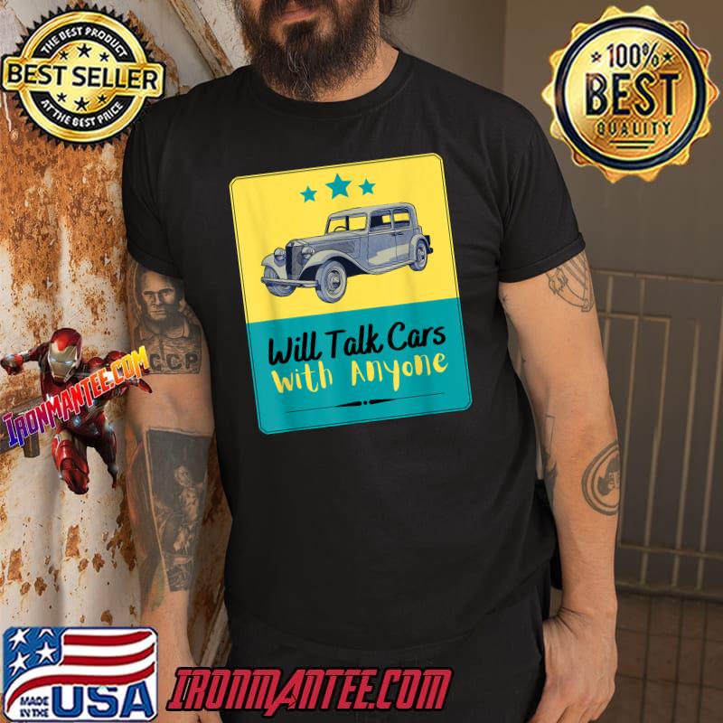 Will Talk Cars With Anyone Automobile Stars Design T-Shirt