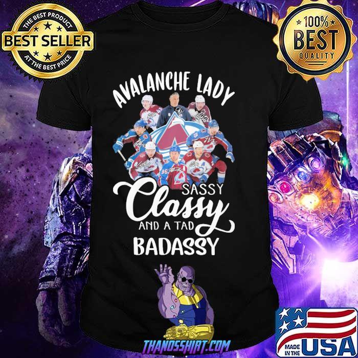 Avalanche lady sassy classy and a tad badassy signatures shirt