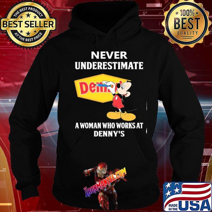 Funny never underestimate Denny's a woman who works at Denny's Mickey shirt