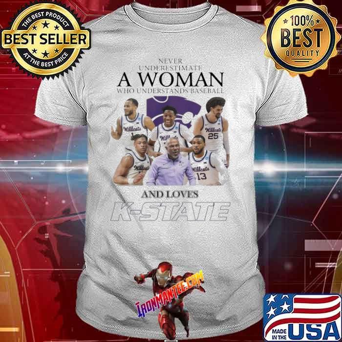 Never Underestimate A Woman Who Understands Baseball And Loves K-state Wildcats shirt