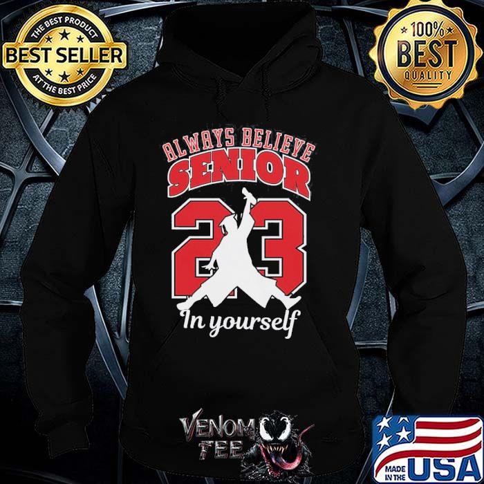 Senior Class Of 2023 Graduation Crew Shirt Believe In Yourself shirt