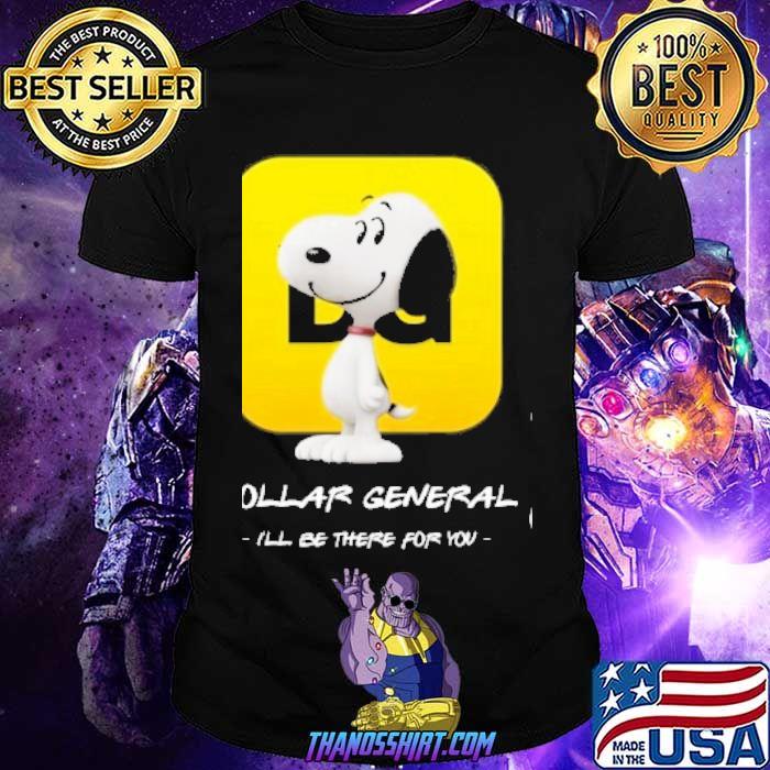 Snoopy Dollar general I'll be there for you shirt