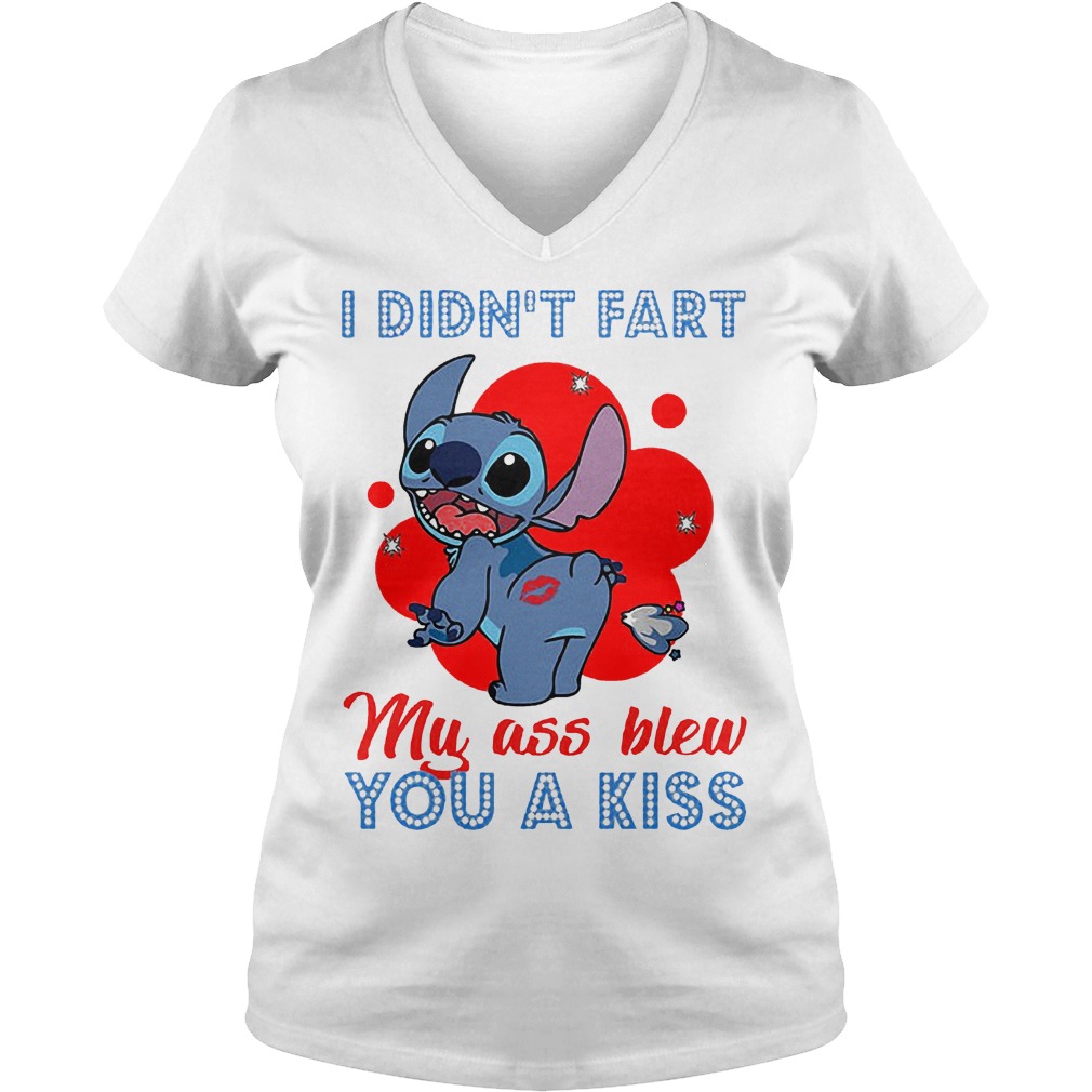 Stitch I Didnt Fart My Ass Blew You A Kiss Shirt 5 Stitch I Didnt Fart My Ass Blew You A Kiss V Neck