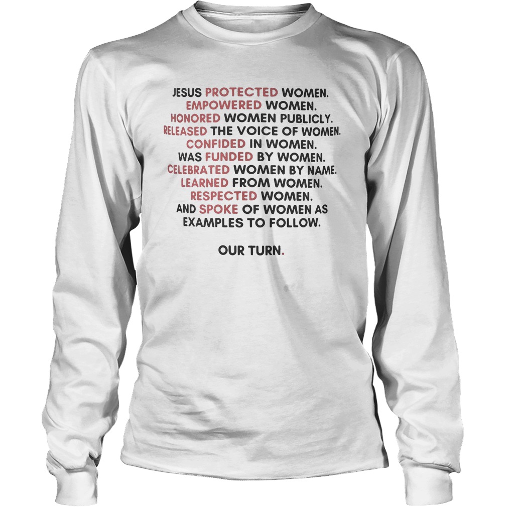 Jesus Protected Women Empowered Women Honored Women Publicly T-Shirt 2 Longsleeve