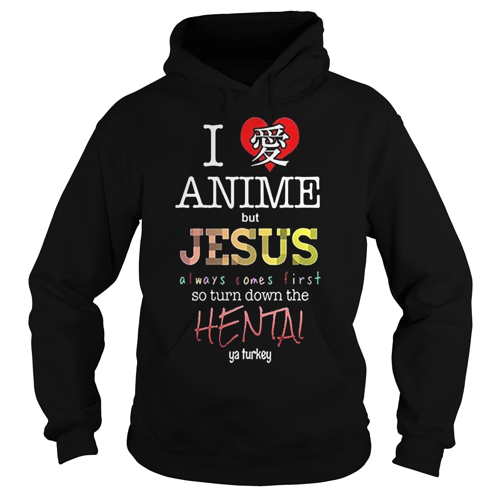 I Love Anime But Jesus Always Comes First T Shirt Img Shirts