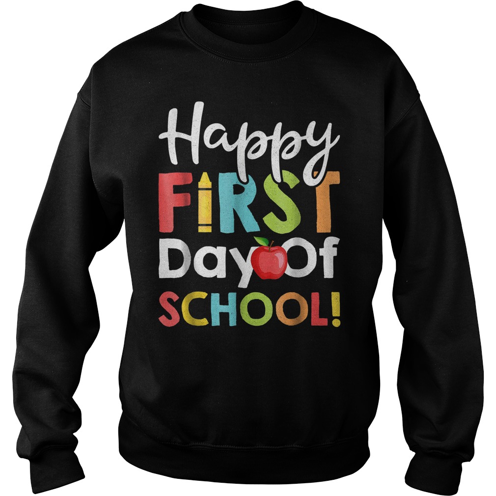 Best Price Happy First Day of School Shirt Best Price Happy First Day of School Shirt Sweatshirt Unisex - Best Price Happy First Day of School Shirt
