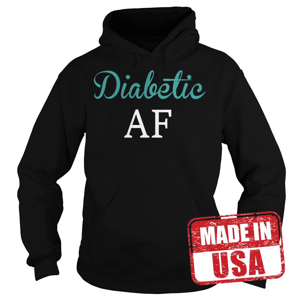Premium Diabetic AF shirt 1 Premium Diabetic AF shirt Hoodie