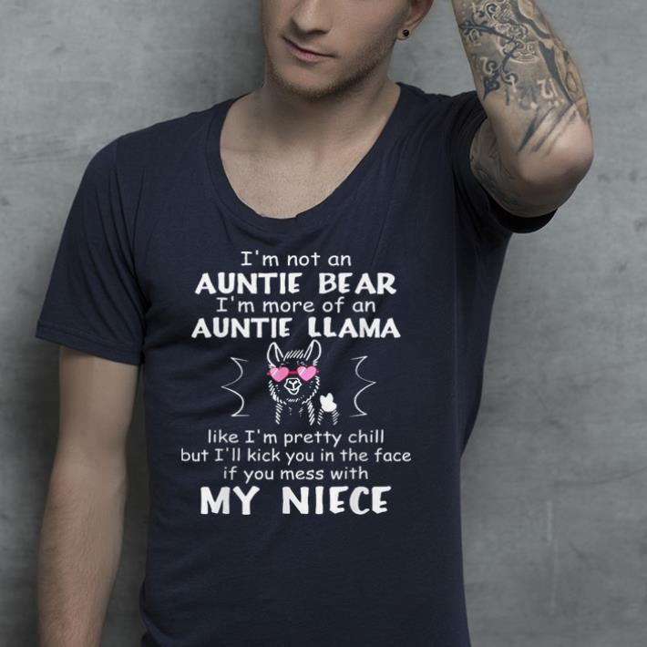 I'm Not An Auntie Bear I'm More Of An Auntie Llama shirt