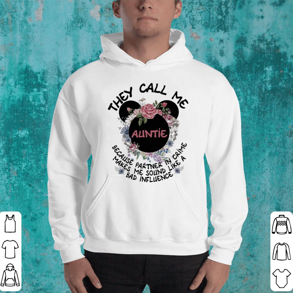 Mickey mouse they call me auntie because partner in crime make me sound shirt