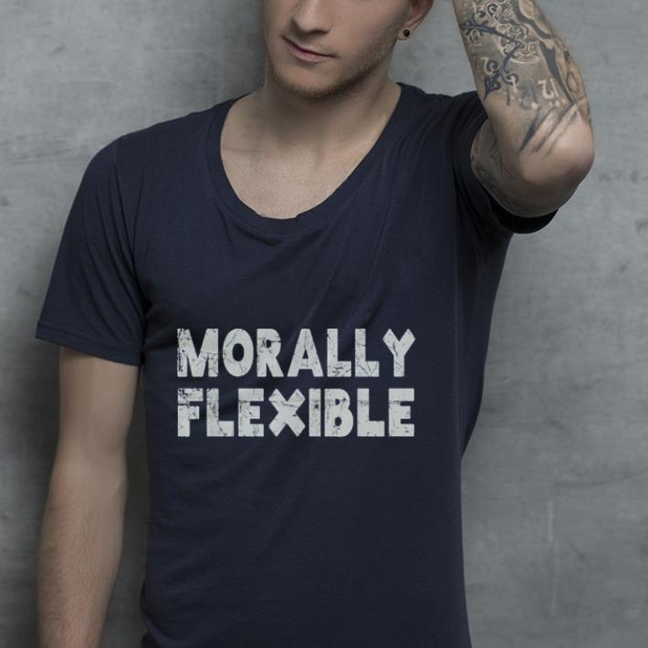 Morally Flexible shirt