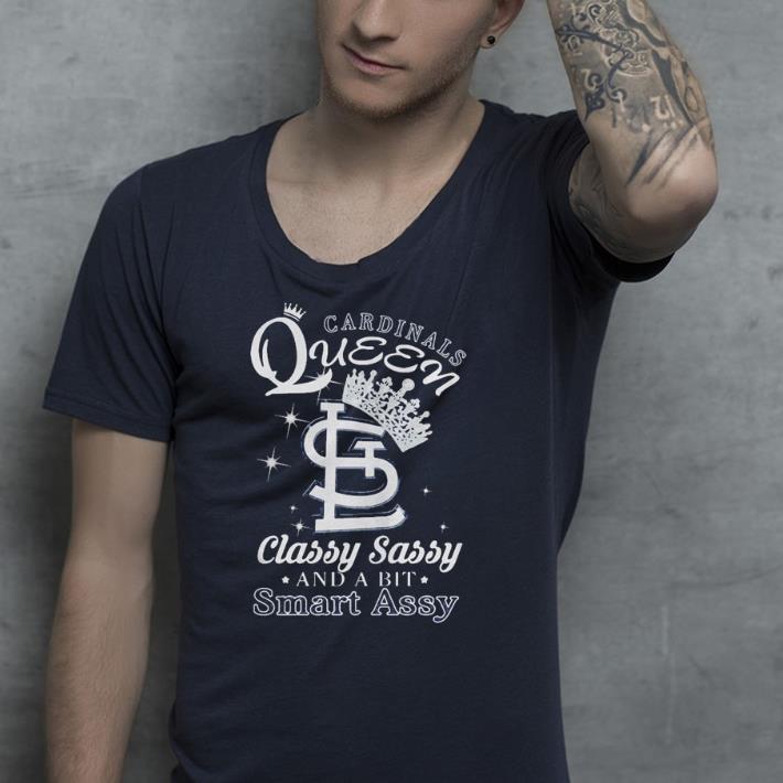 St Louis Cardinals queen classy sassy and a bit smart assy shirt 7 St Louis Cardinals queen classy sassy and a bit smart assy shirt