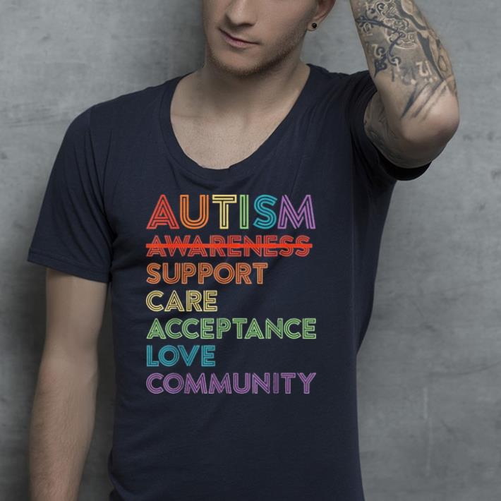 Support Care Acceptance Love Community shirt 7 Support Care Acceptance Love Community shirt