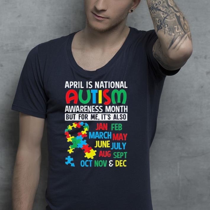 April is National Autism Awareness Month shirt