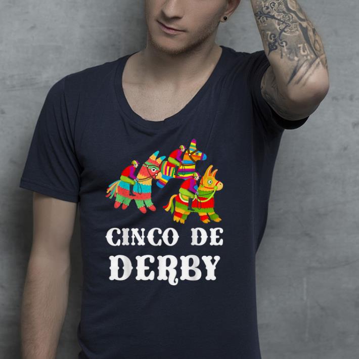 Cinco De derby Kentucky pinata Sombrero Mexican shirt