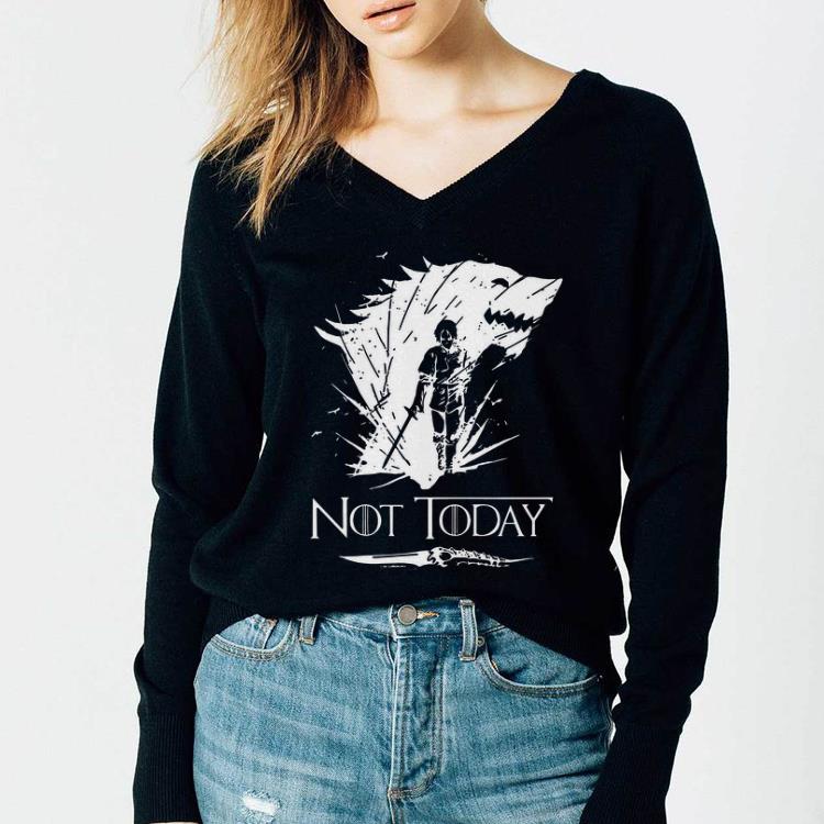 Arya Stark GOT Not today shirt