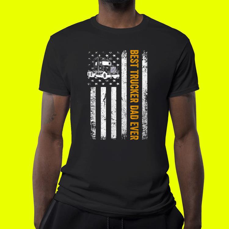 Best Trucker Dad Ever American Flag Fathers Day shirt 7 Best Trucker Dad Ever American Flag Fathers Day shirt