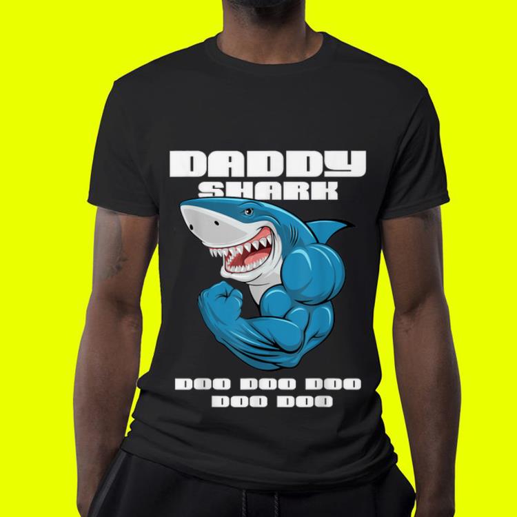 Bodybuilder Daddy Sharks Doo Doo Doo shirt