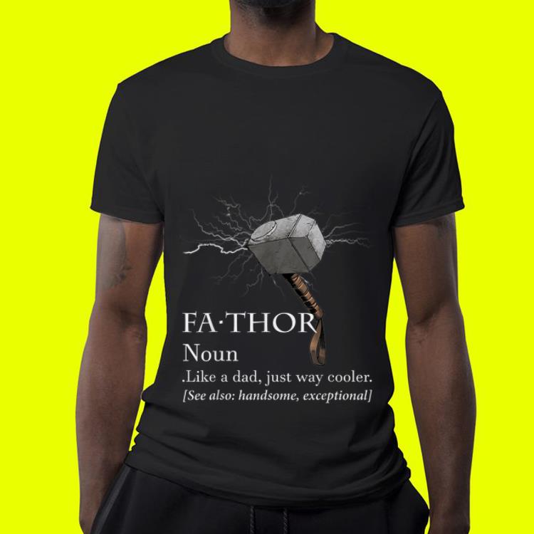 FaThor Like Dad just Cooler Father Day Mjolnir shirt 7 FaThor Like Dad just Cooler Father Day Mjolnir shirt