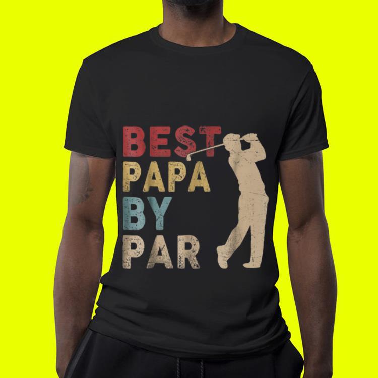 Father's Day Best Papa By Par Golf shirt Father s Day Best Papa By Par Golf shirt 4 - Father's Day Best Papa By Par Golf shirt