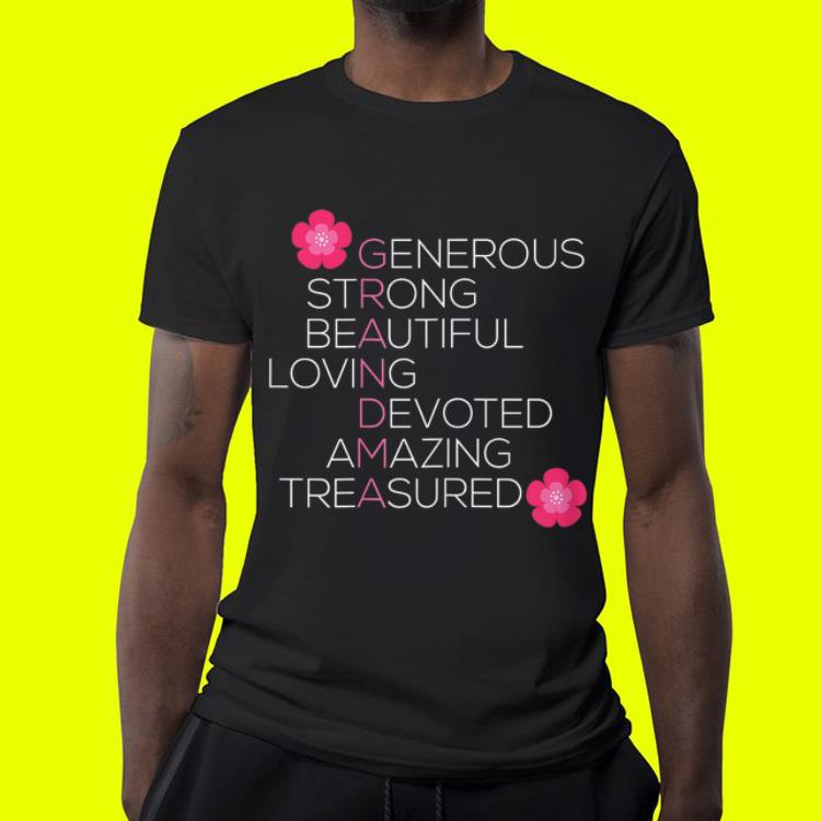 Generous Strong Beautiful Loving Devoted Amazing Treasured shirt