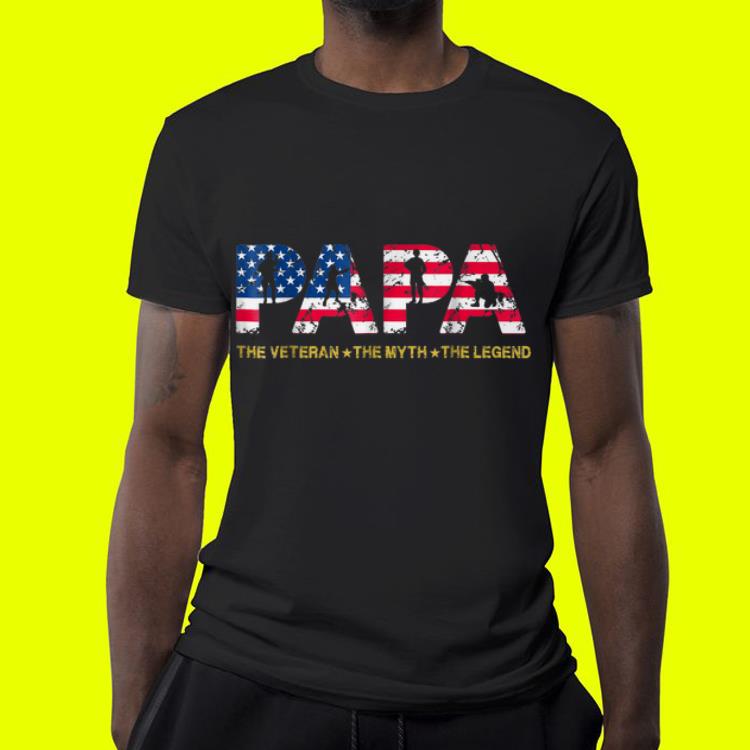 Papa The Veteran The Myth The Legend shirt