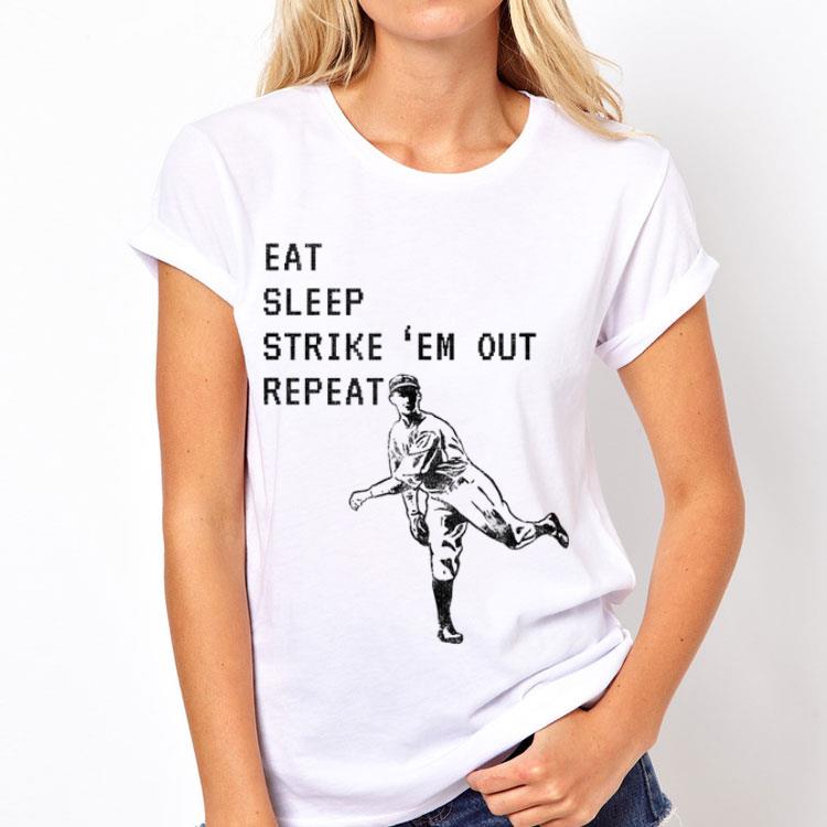Eat Sleep Strike Em Out Repeat Baseball Pitcher shirt