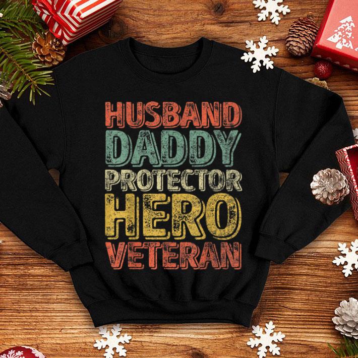 Husband Daddy Protector Hero Veteran Fathers Day shirt 8 Husband Daddy Protector Hero Veteran Fathers Day shirt
