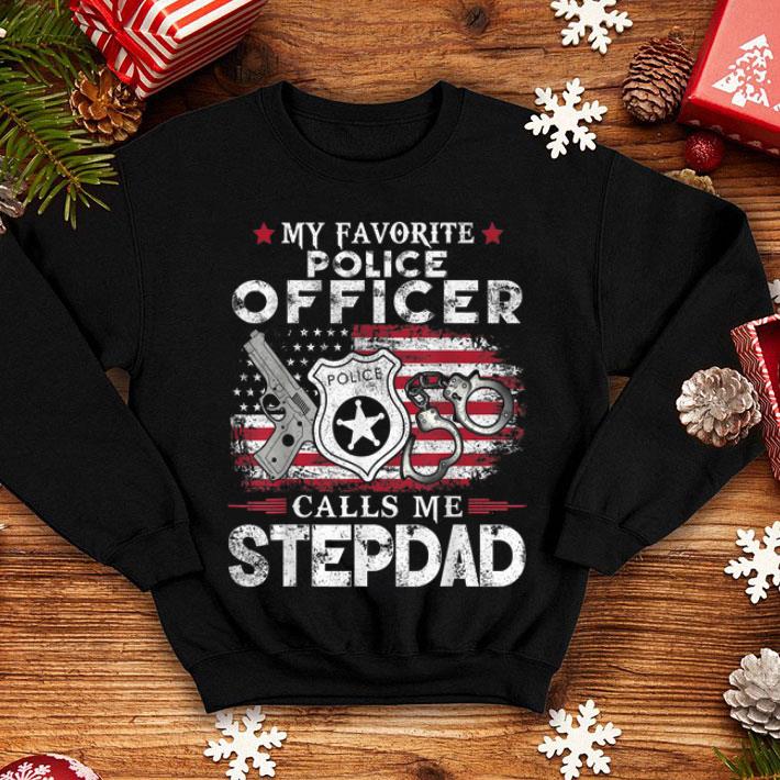 My Favorite Police Officer Calls Me Stepdad shirt