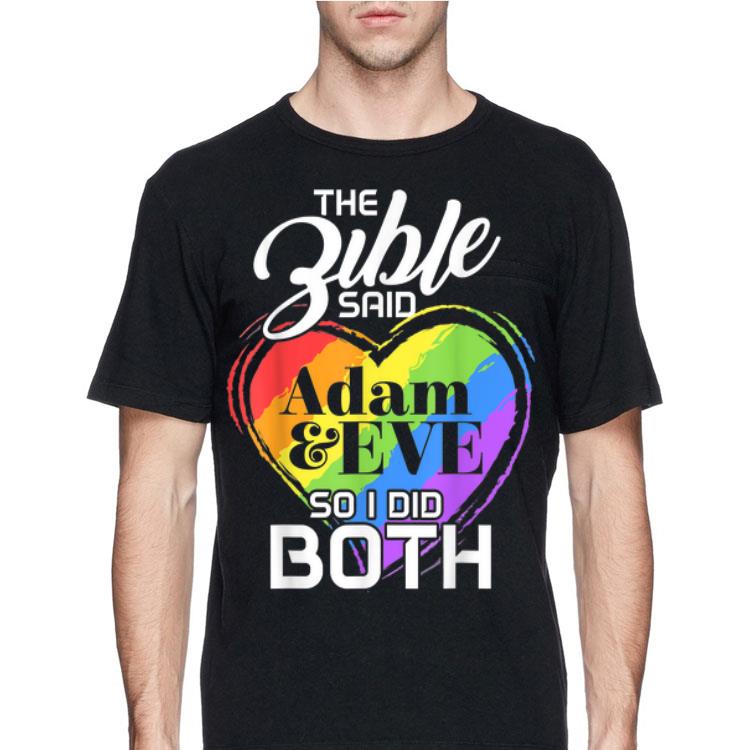 The Bible Said Adam And Eve So I Did Both Lesbian Gay Trans shirt