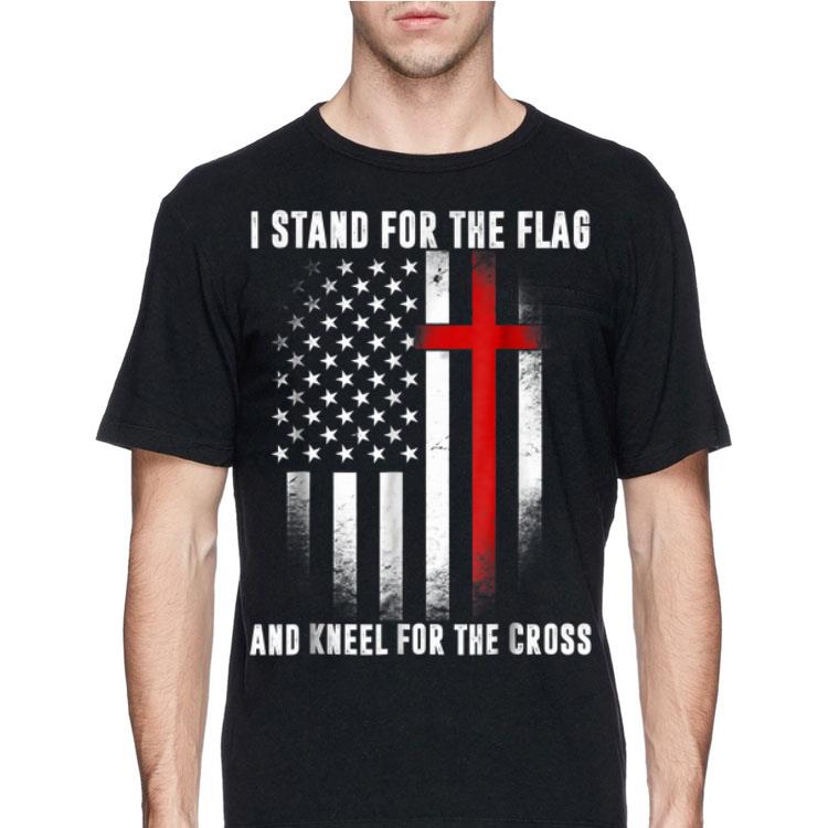 4th Of July Independence Day I Stand For The Flag And Kneel For The Cross shirt