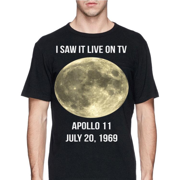 50th Anniversary Apollo 11 I Saw It Live On Tv shirt