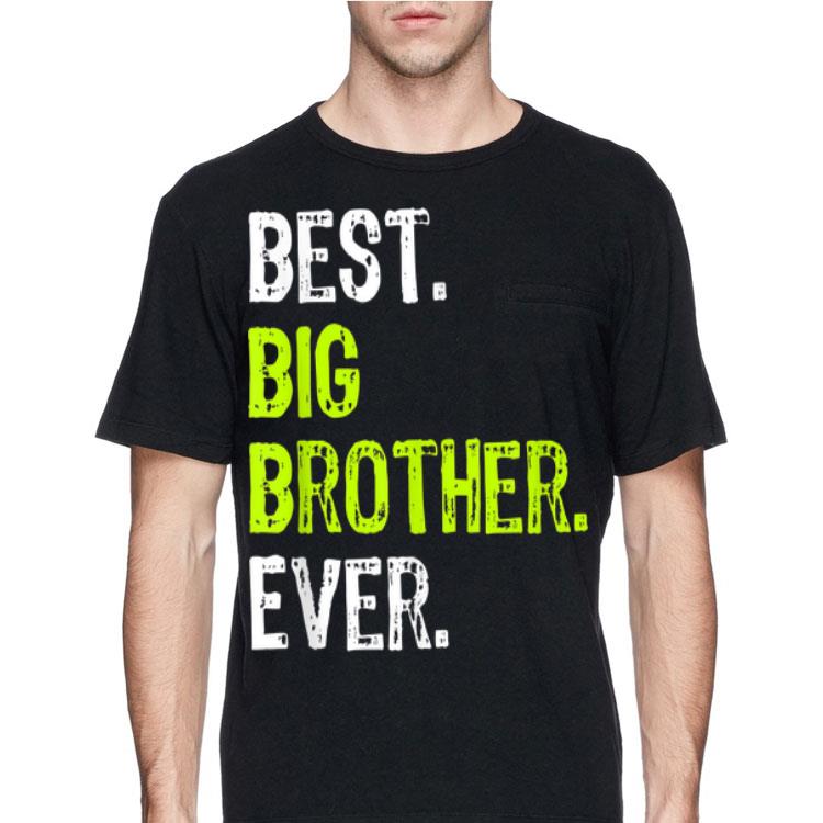 Best Big Brother Ever Sibling shirt