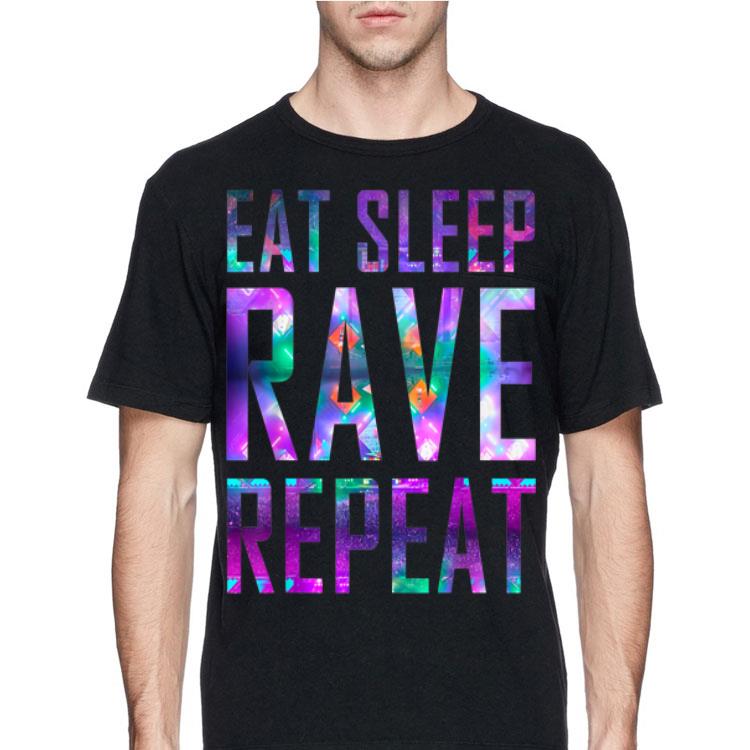 Eat Sleep Rave Repeat Festival Party shirt 8 Eat Sleep Rave Repeat Festival Party shirt