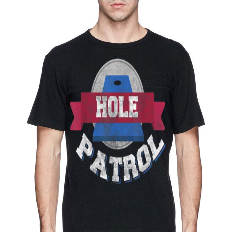 Hole Patrol Cornhole Bean Bag Toss shirt