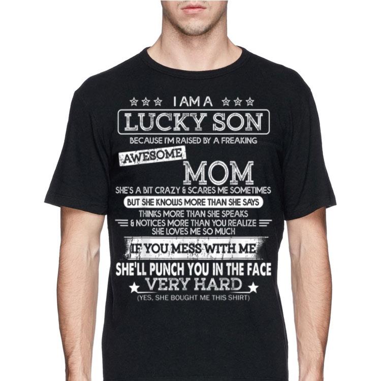 I Am A Lucky Son I'm Raised By A Freaking Awesome Mom shirt 8 I Am A Lucky Son I'm Raised By A Freaking Awesome Mom shirt