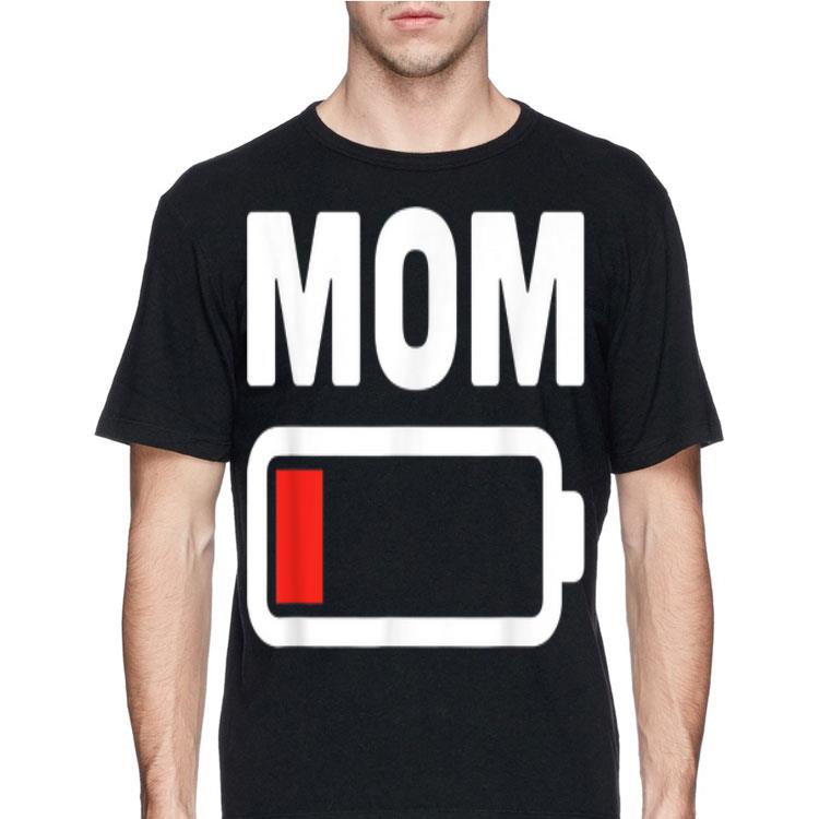 Mom Battery Low shirt 8 Mom Battery Low shirt