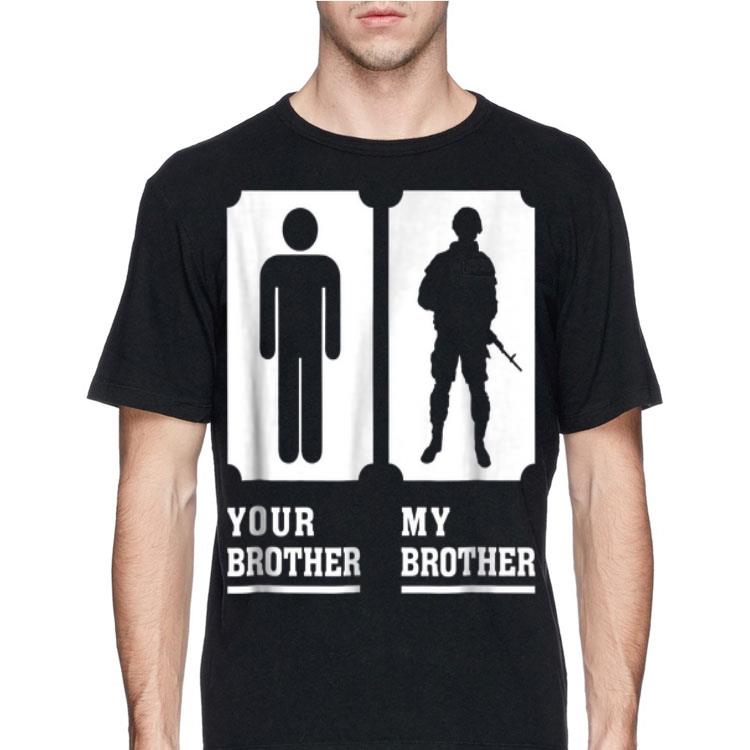 My Brother Is in Army Military Proud shirt 8 My Brother Is in Army Military Proud shirt