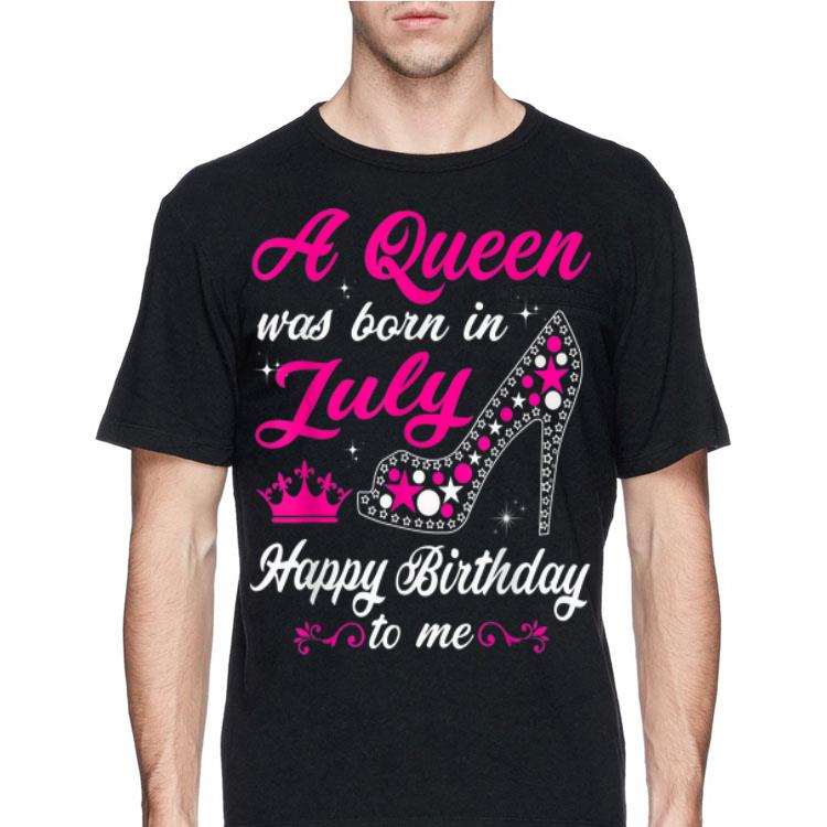 Pink Crown Heel A Queen Was Born In July happy Birthday To Me shirt