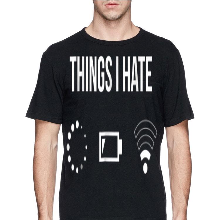 Things I Have Load Battery Phone Wifi shirt