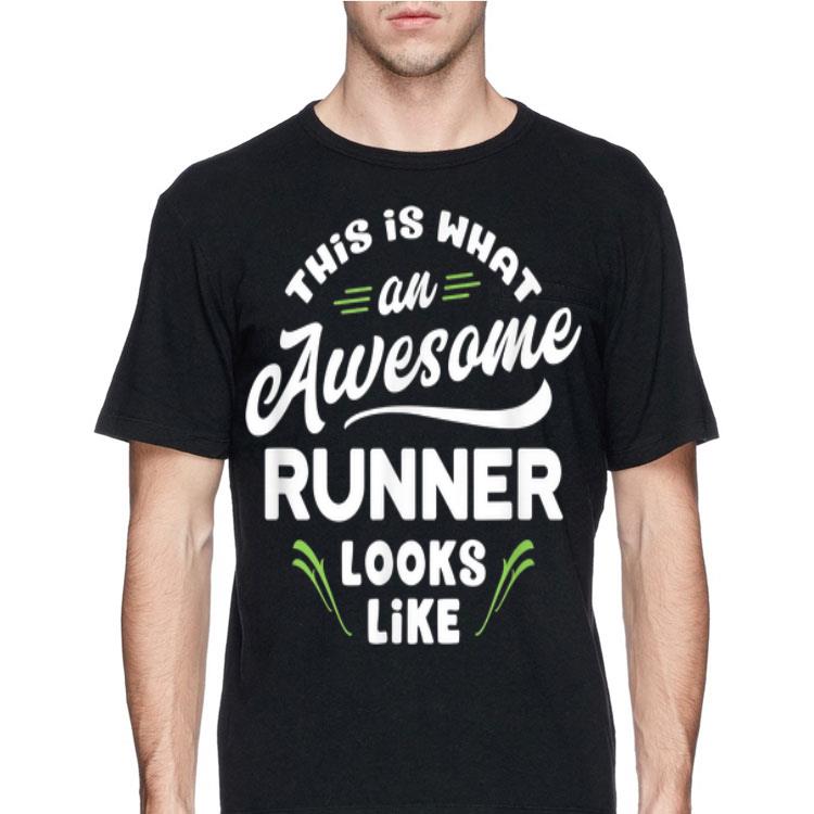 This Is What An Awesome Runner Loke Like shirt