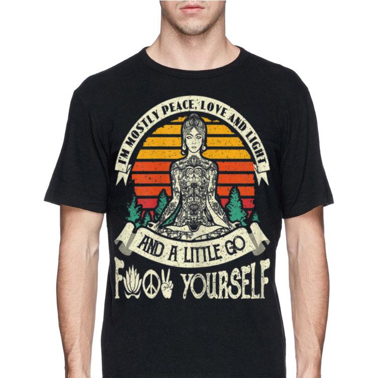 Vintage Meditation I'm Mostly Peace Love And Light And A Little Go Yago shirt