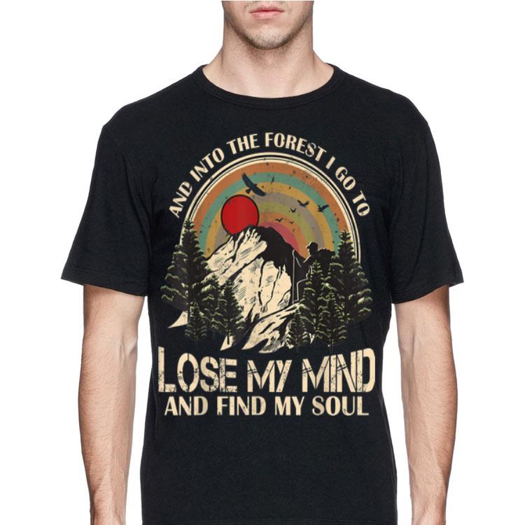 Vintage Retro And Into The Forest I Go To Lose My Mind And Find My Soul shirt 8 Vintage Retro And Into The Forest I Go To Lose My Mind And Find My Soul shirt