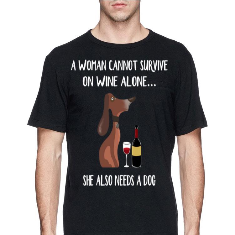 Dachshund A Woman Cannot Survive On Wine Alone She Also Needs A Dog shirt 8 Dachshund A Woman Cannot Survive On Wine Alone She Also Needs A Dog shirt