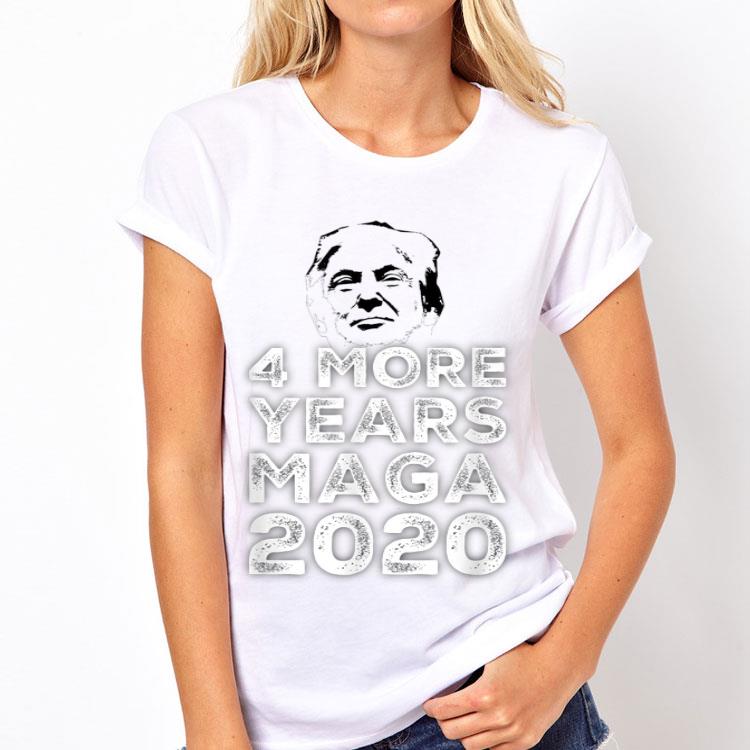 Donald Trump 4 More Years Maga 2020 shirt