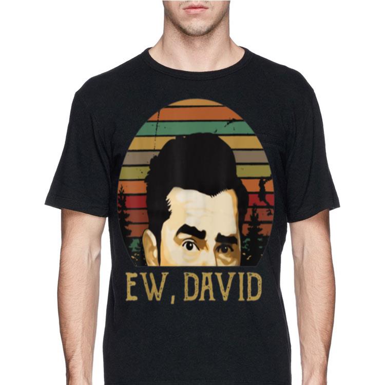 Ew David Schitt's Creek Vintage shirt