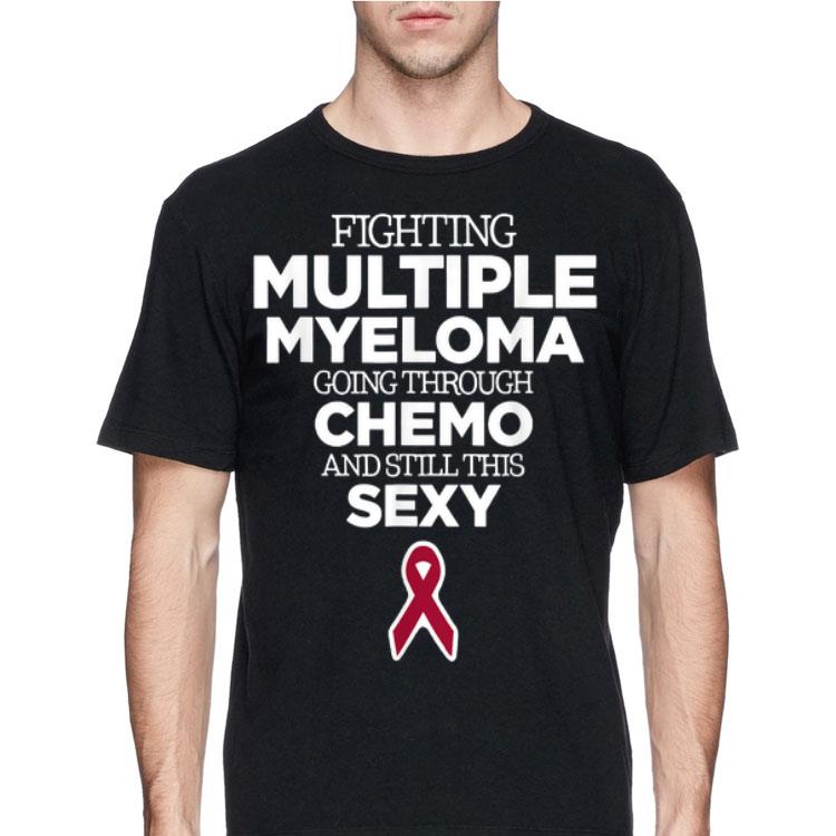 Fighting Multiple Myeloma Going Through Chemo and Still This Sexy shirt
