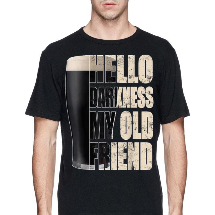 Hello Darkness My Old Friend Stout Beer shirt