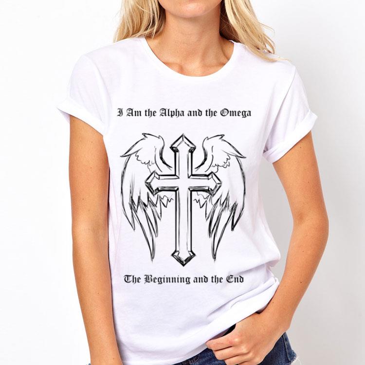 I Am the Alpha and the Omega The Beginning And The Club shirt