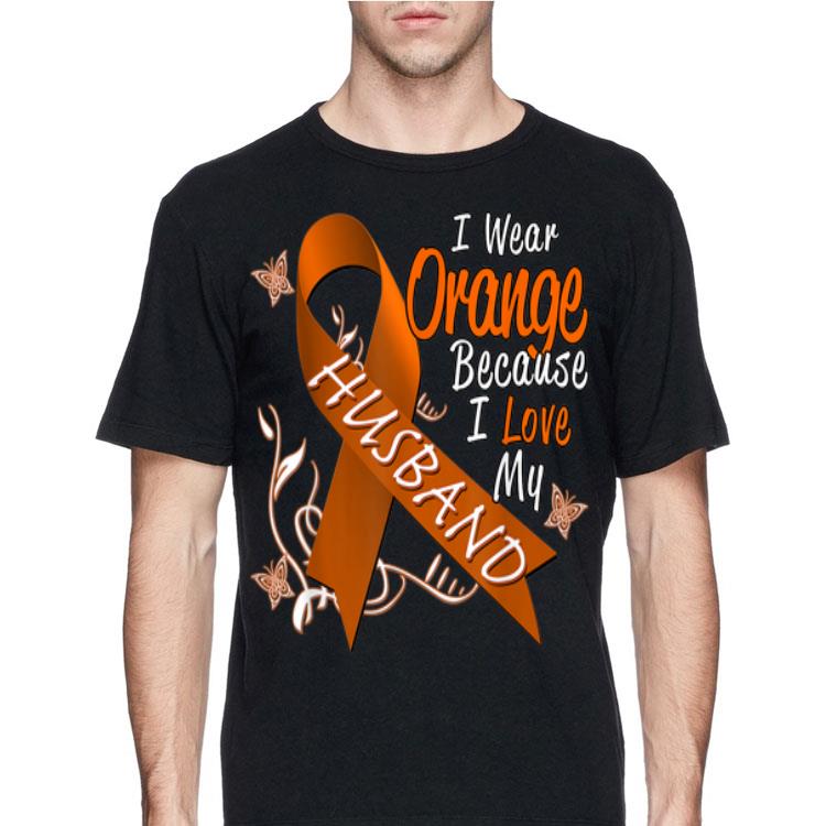 I Wear Orange Because I Love My Husband Cancer Awareness shirt